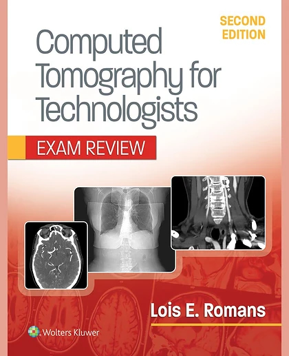 Computed Tomography for Technologists: Exam Review