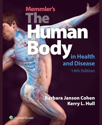 Memmler's The Human Body in Health and Disease: .