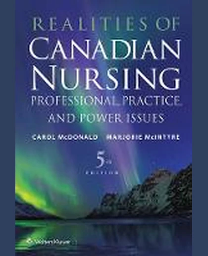 Realities of Canadian Nursing: Professional, Practice, and Power Issues