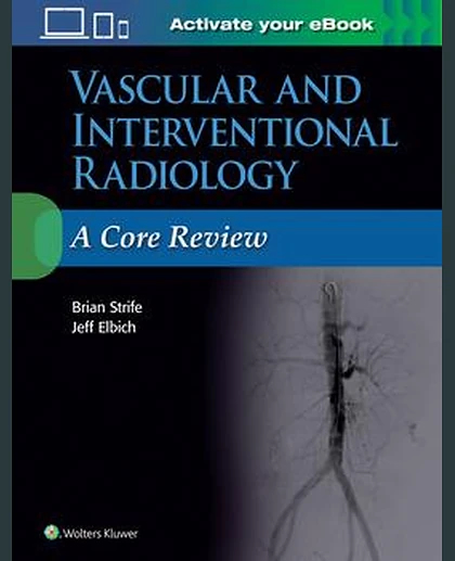 Vascular and Interventional Radiology: A Core Review