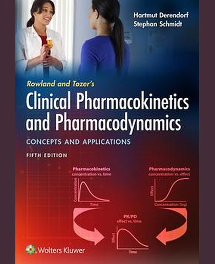 Rowland and Tozer's Clinical Pharmacokinetics and Pharmacodynamics: Concepts and Applications