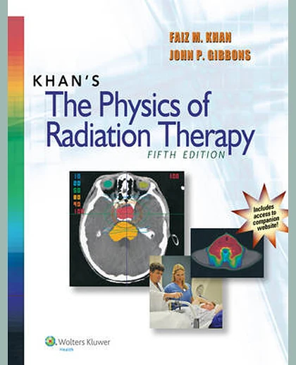 Khan's The Physics of Radiation Therapy