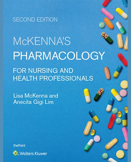 McKenna’s Pharmacology for Nursing and Health Professionals