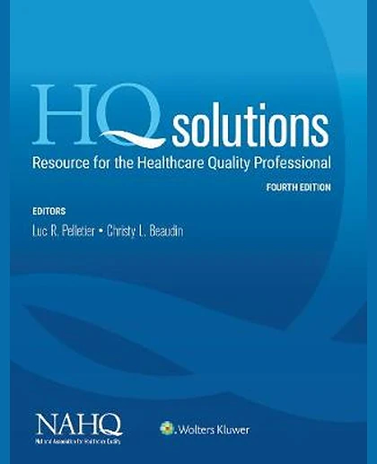 HQ Solutions: Resource for the Healthcare Quality Professional