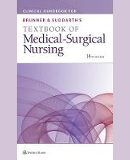 Clinical Handbook for Brunner & Suddarth's Textbook of Medical-surgical Nursing