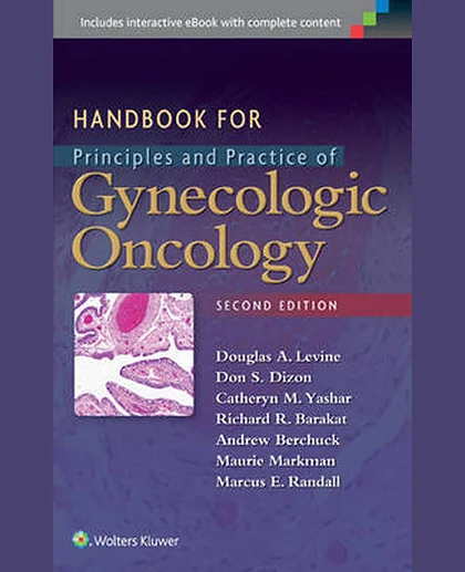 Handbook for Principles and Practice of Gynecologic Oncology