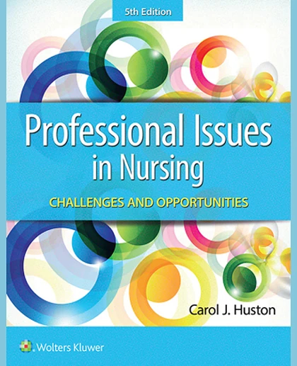 Professional Issues in Nursing: Challenges and Opportunities