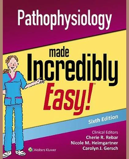 Pathophysiology Made Incredibly Easy!
