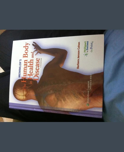 Memmler's the Human Body in Health and Disease