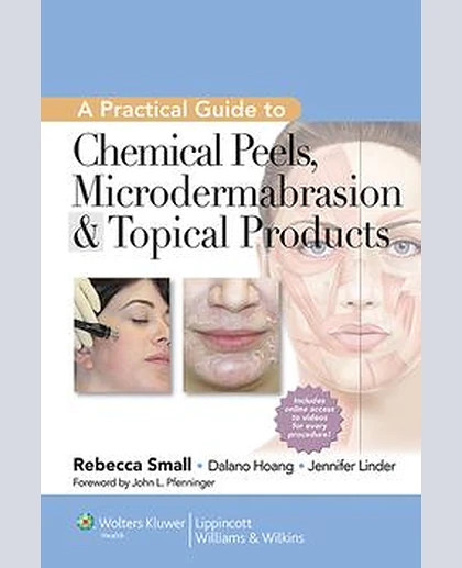 Practical Guide to Chemical Peels, Microdermabrasion & Topical Products