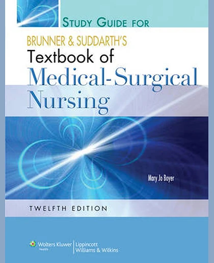 Brunner and Suddarth's Textbook of Medical-Surgical Nursing