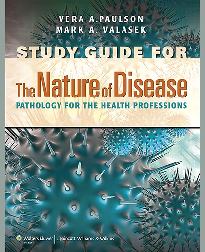 Study Guide For The Nature of Disease: .