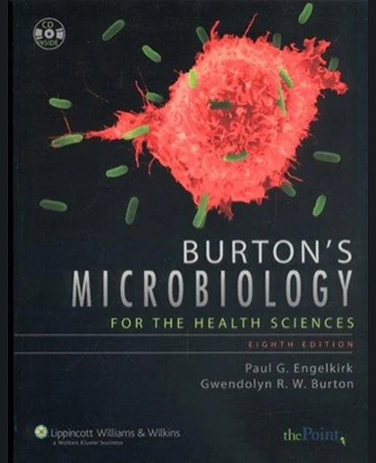 BURTON'S MICROBIOLOGY FOR THE HEALTH SCIENCES 8E: .