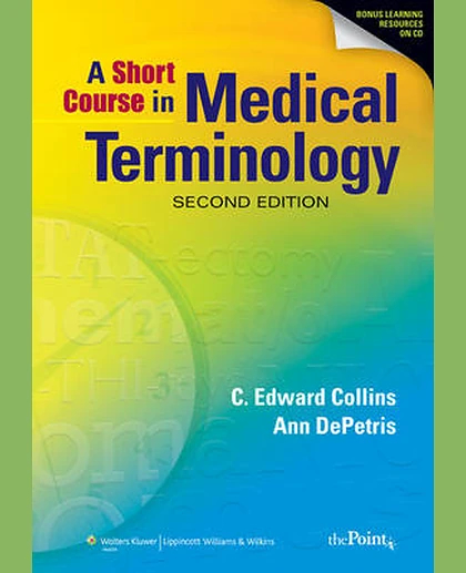 A Short Course in Medical Terminology