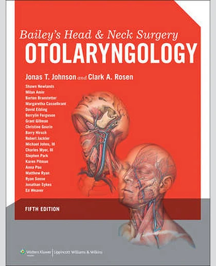 Bailey's Head and Neck Surgery: Otolaryngology