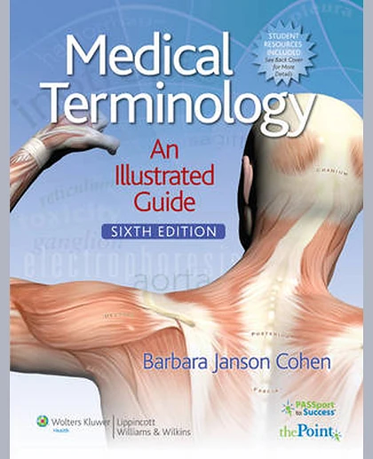 Medical Terminology: An Illustrated Guide