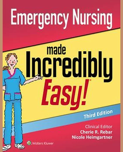 Emergency Nursing Made Incredibly Easy