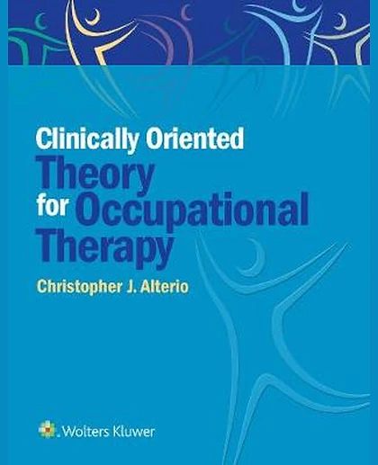 Clinically-Oriented Theory for Occupational Therapy