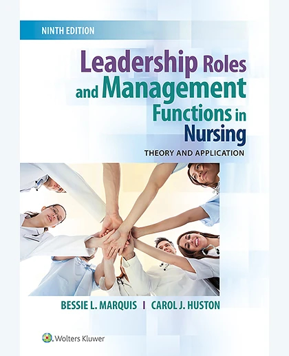 Leadership Roles and Management Functions in Nursing: Theory and Application