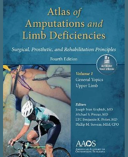 Atlas of Amputations & Limb Deficiencies, 4th edition
