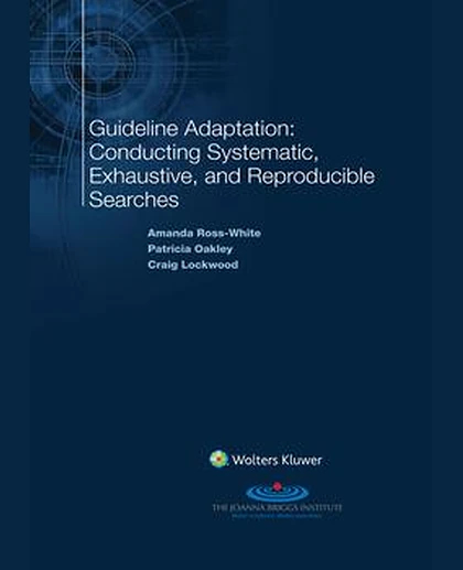Guideline Adaptation: Conducting Systematic, Exhaustive, and Reproducible Searches
