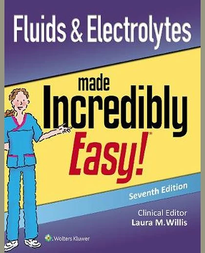 Fluids & Electrolytes Made Incredibly Easy