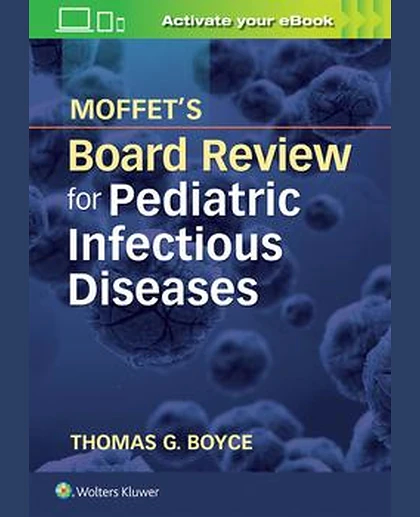 Moffet's Board Review for Pediatric Infectious Disease