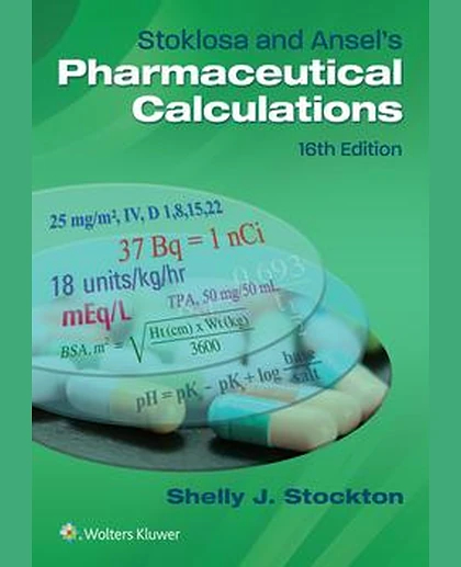 Stoklosa and Ansel's Pharmaceutical Calculations