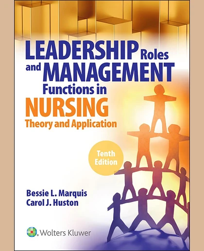 Leadership Roles and Management Functions in Nursing: Theory and Application