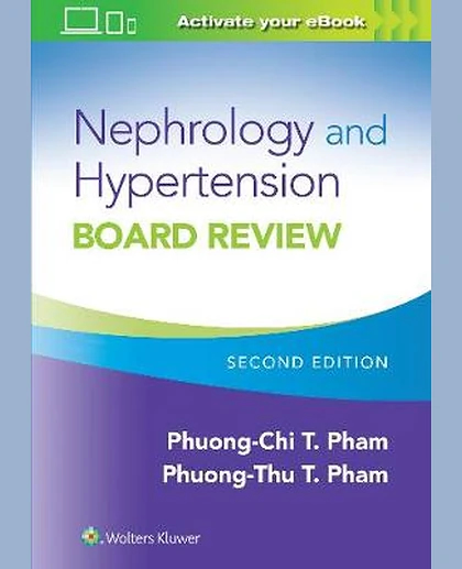 Nephrology and Hypertension Board Review