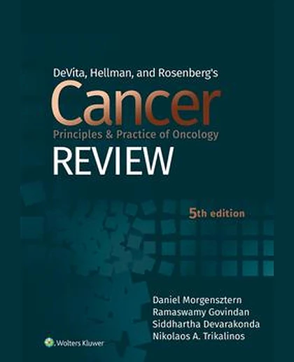 DeVita, Hellman, and Rosenberg's Cancer Principles & Practice of Oncology Review