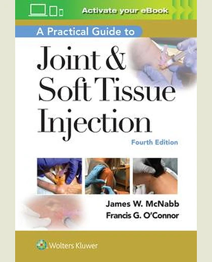 A Practical Guide to Joint & Soft Tissue Injection