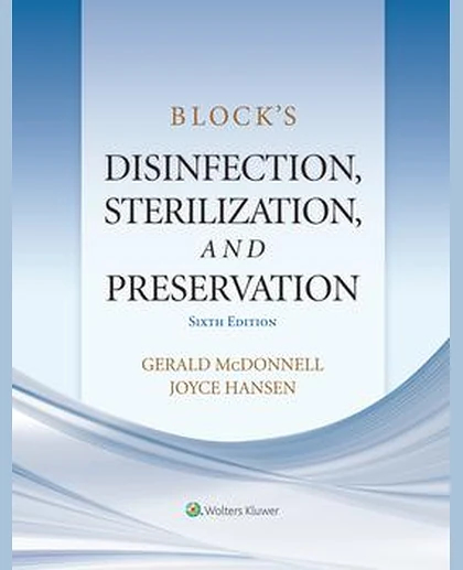 Block’s Disinfection, Sterilization, and Preservation