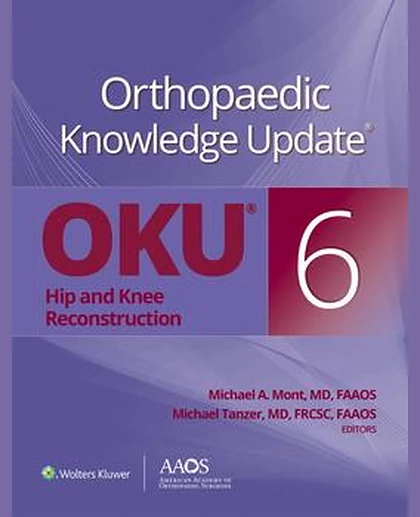 Orthopaedic Knowledge Update®: Hip and Knee Reconstruction 6