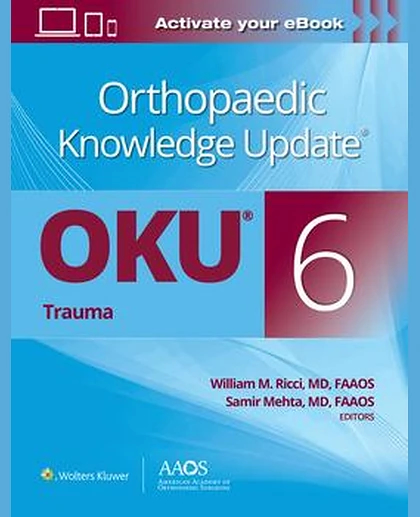 Orthopaedic Knowledge Update®: Trauma 6