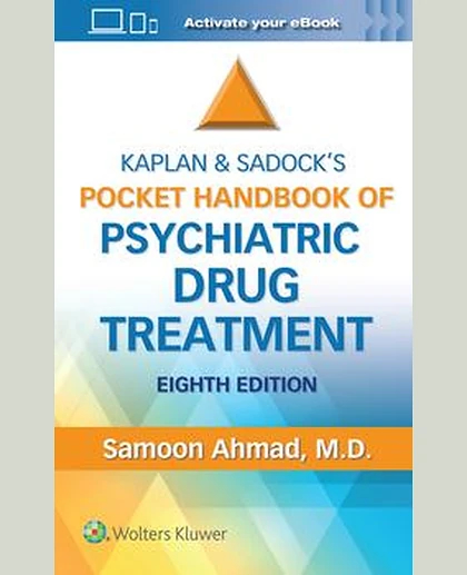 Kaplan and Sadock’s Pocket Handbook of Psychiatric Drug Treatment