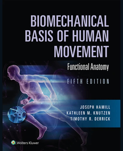 Biomechanical Basis of Human Movement