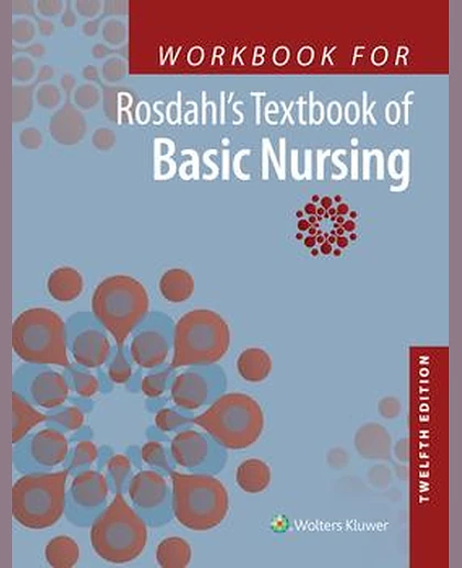 Workbook for Rosdahl's Textbook of Basic Nursing