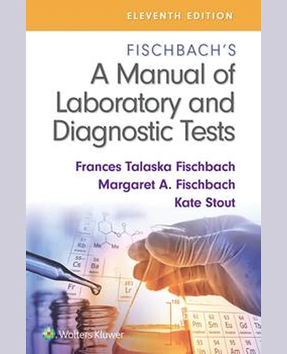 Fischbach's A Manual of Laboratory and Diagnostic Tests