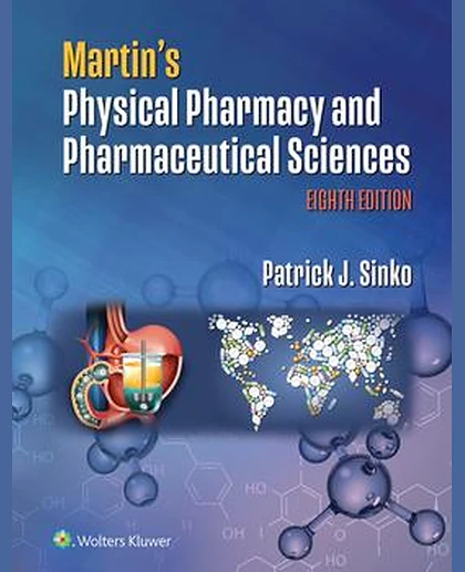 Martin's Physical Pharmacy and Pharmaceutical Sciences