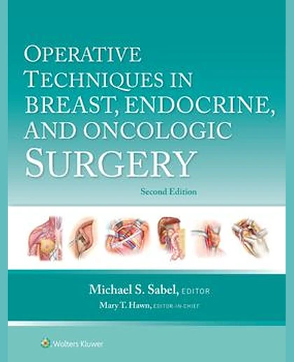 Operative Techniques in Breast, Endocrine, and Oncologic Surgery