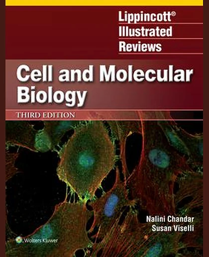 Lippincott Illustrated Reviews: Cell and Molecular Biology