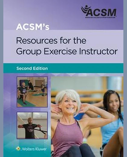 ACSM's Resources for the Group Exercise Instructor