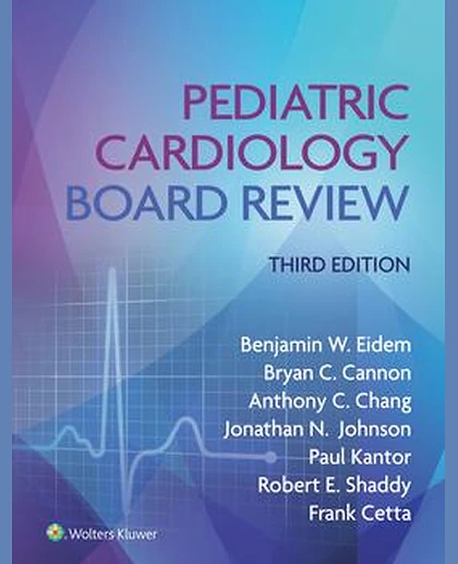 Pediatric Cardiology Board Review