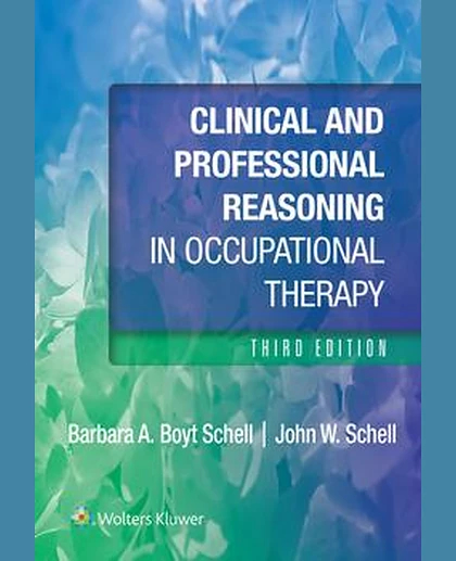 Clinical and Professional Reasoning in Occupational Therapy