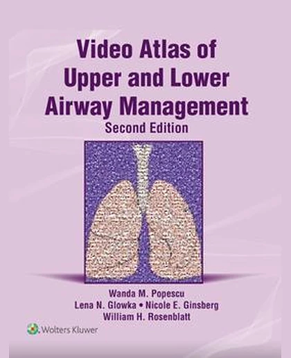 Video Atlas of Upper and Lower Airway Management