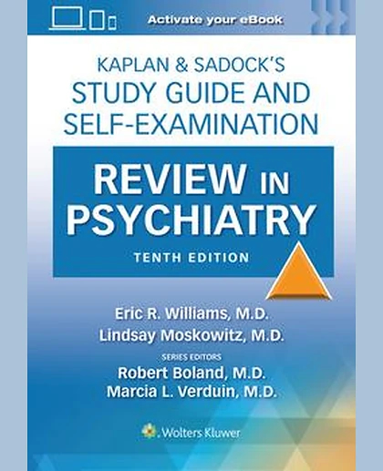 Kaplan & Sadock’s Study Guide and Self-Examination Review in Psychiatry