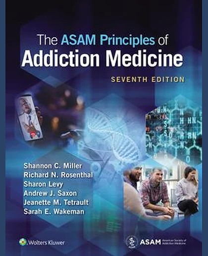 The ASAM Principles of Addiction Medicine