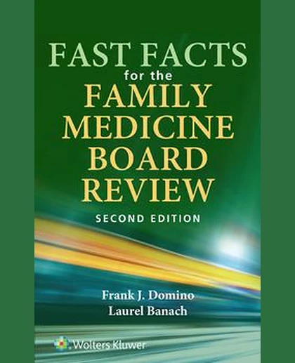 Fast Facts for the Family Medicine Board Review