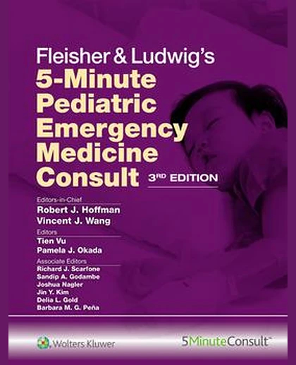 Fleisher & Ludwig's 5 Minute Pediatric Emergency Medicine Consult